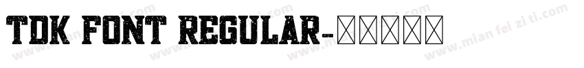 TDK FONT Regular字体转换